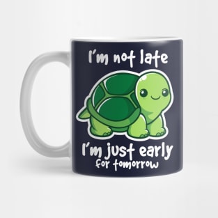 Not late Mug